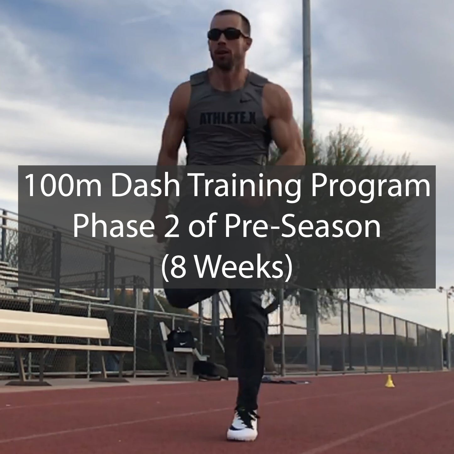 PRE-SEASON 100m Dash Training Program - Phase 2 of 2 ATHLETE.X