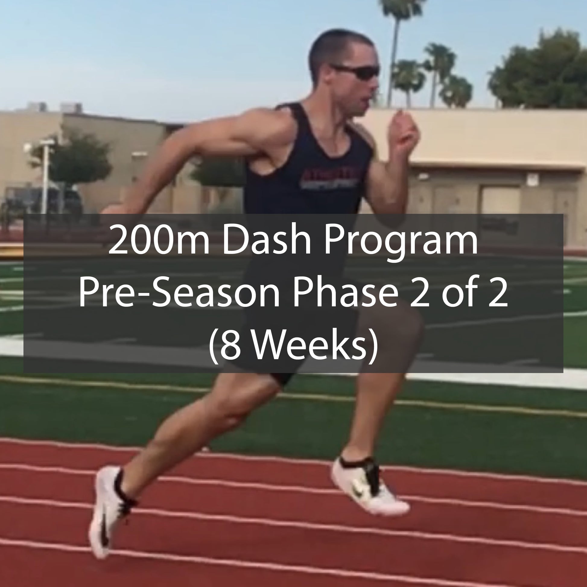 PRE-SEASON 200m Dash Training Program - Phase 2 of 2 ATHLETE.X