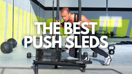 The Best Push Sleds For Intense Workouts In 2023