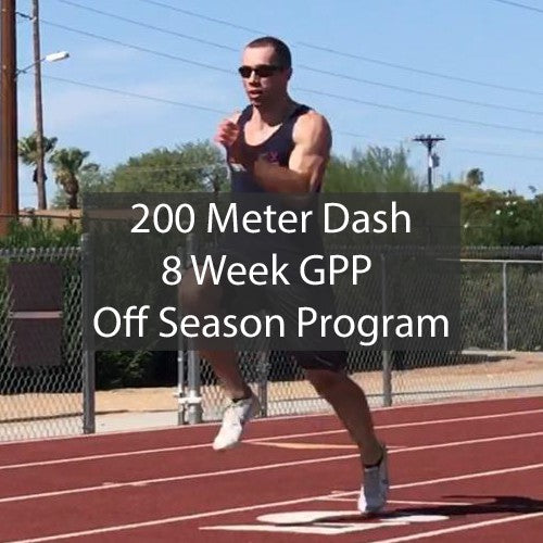 200 Meter Dash GPP Indoor Off Season Sprint Training Program Sprinting Workouts by ATHLETE.X
