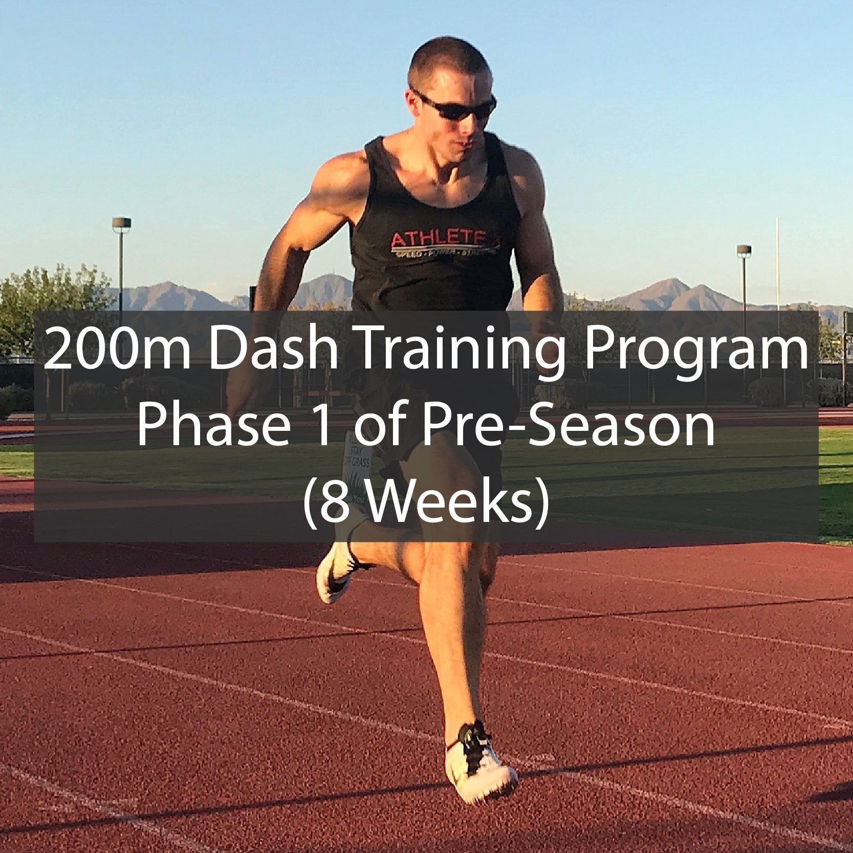 PRE-SEASON 200m Dash Training Program - Phase 1 of 2 ATHLETE.X